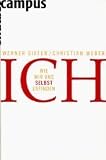 Werner Siefer, Christian Weber: Ich: Wie wir uns selbst erfinden