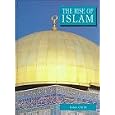 The Rise of Islam (Biographical History) by John Child