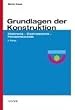 Grundlagen der Konstruktion: Elektronik - Elektrotechnik - Feinwerktechnik