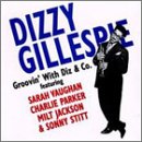 Revue Dizzy Gillespie  / Groovin' with Diz