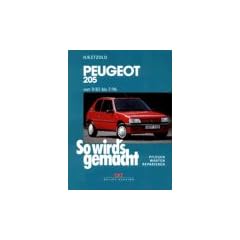So wird's gemacht. Pflegen - warten - reparieren: So wird's gemacht, Bd.70, Peugeot 205 von 9/83 bis 7/96: Pflegen, warten, reparieren: BD 70