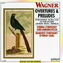 Wagner: Overtures & Preludes