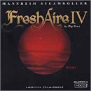 Fresh Aire IV by Mannheim Steamroller