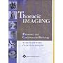 Thoracic Imaging: Pulmonary and Cardiovascular Radiology