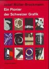 Josef M&uuml;ller-Brockmann: Gestalter. Ein Pionier der Schweizer Grafik
