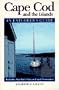 Cape Cod and the Islands: An Explorer's Guide (1995 ed)