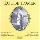 Louise Homer by Stephen Adams, Georg Bohm, Claribel, Leo Delibes, and Christoph Willibald Gluck