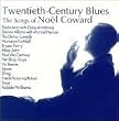 Twentieth Century Blues - The Songs of Noel Coward (UK Import)