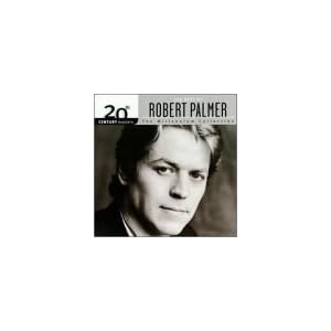 Robert Palmer - 20th Century Masters - The Millennium Collection: The Best O