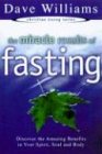 The Miracle Results of Fasting: Discover the Amazing Benefits in Your Spirit, Soul, and Body (Christian Living (Harrison House))
