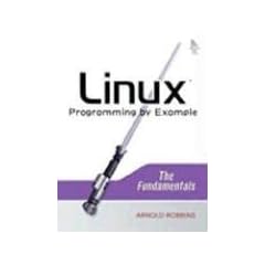 Linux Programming by Example: The Fundamentals (Prentice Hall Open Source Software Development)