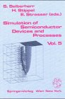 Review Springer  / Simulation of Semiconductor Devices and Processes: Volume 5 (Computational Microelectronics) (v. 5)