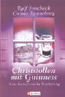 Christstollen mit Guinness: Eine deutsch-irische Bescherung - Ralf Sotscheck, Carola R&ouml;nneburg
