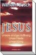 Jesus. Unsere einzige Hoffnung. Unser Friede. Unser K�nig