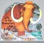 Life in the Prehistoric Age