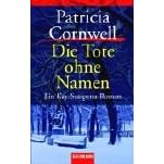 Die Tote ohne Namen: Ein Kay-Scarpetta-Roman (Kay Scarpetta)