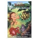 Disney's Tarzan: Tarzan Goes Bananas (A Disney First Reader)