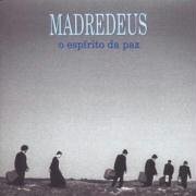 Click here to buy O Espirito Da Paz by Madredeus .