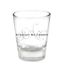 Straight No Chaser - Shot Glass