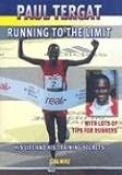 Paul Tergat: Running to the Limit - Training Plans, Tips and Secrets