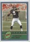 2003 Topps #311 - Carson Palmer RC (Rookie Card)