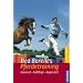 Bea Borelles Pferdetraining: Bewusst - bef�higt - begeistert