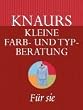 Knaurs kleine Farb- und Typberatung (Stilberatung). F�r sie