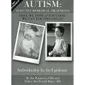 Autism: Effective Biomedical Treatments 2007 Supplement