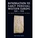 An Introduction to Early Medieval Western Europe, 400-900: The Sword, the Plough and the Book