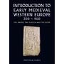 An Introduction to Early Medieval Western Europe, 300-900: The Sword, the Plough and the Book