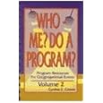 Who -- Me? Do A Program? (Volume 2)