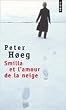Smilla et l'Amour de la neige