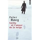 Smilla et l'Amour de la neigepar Peter Hoeg