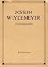 Joseph Weydemeyer: Pioneer of American Socialism.