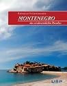 Montenegro: Das wiederentdeckte Paradies