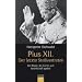 Pius XII. - Der letzte Stellvertreter: Der Papst, der Kirche und Gesellschaft spaltet