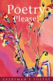 Poetry Please!: Selected Poems: 9 (Everyman Poetry)