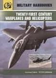 Twenty-first century warplanes and helicopters
