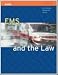EMS and the Law - Author: American Academy of Orthopaedic Surgeons (AAOS); Copyright: 2004; Edition: First Edition; ISBN: 0763720682; ISBN13: 9780763720681; Pages: 136