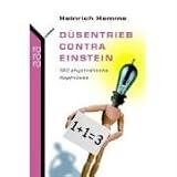 Düsentrieb contra Einstein: 100 physikalische Kopfnüsse
