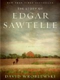 The Story of Edgar Sawtelle: A Novel