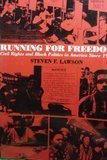Running for Freedom: Civil Rights and Black Politics in America Since 1941 (Critical Episodes in American Politics) by Lawson, Steven F. (1990) Paperback
