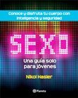 Sexo: Una Guia Solo Para Jovenes (Spanish Edition)