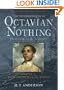The Astonishing Life of Octavian Nothing, Traitor to the Nation, Volume II: The Kingdom on the Waves (Michael L Printz Honor Book (Awards))