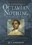 The Astonishing Life of Octavian Nothing, Traitor to the Nation, Volume II: The Kingdom on the Waves (Michael L Printz Honor Book (Awards))