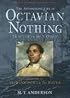 The Astonishing Life of Octavian Nothing, Traitor to the Nation, Volume II: The Kingdom on the Waves (Michael L Printz Honor Book (Awards))