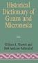 Historical Dictionary of Guam and Micronesia