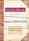 Have a Little Faith: A True Story [Deckle Edge] [Hardcover]
