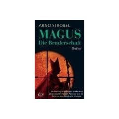 Magus, die Bruderschaft , Thriller.