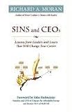 Sins and CEOs: Lessons from Leaders and Losers That Will Change Your Career